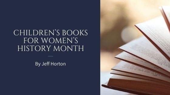 Children’s Books For Women’s History Month