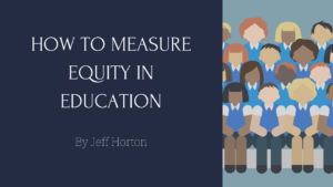 How To Measure Equity In Education