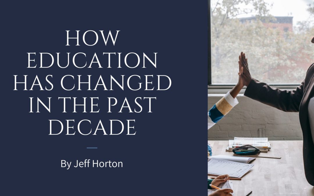 How Education Has Changed in the Past Decade