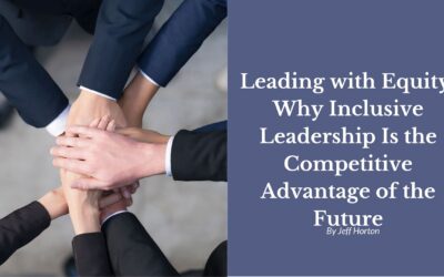 Leading with Equity: Why Inclusive Leadership Is the Competitive Advantage of the Future