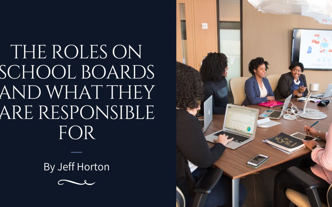 The Roles on School Boards and What They Are Responsible For