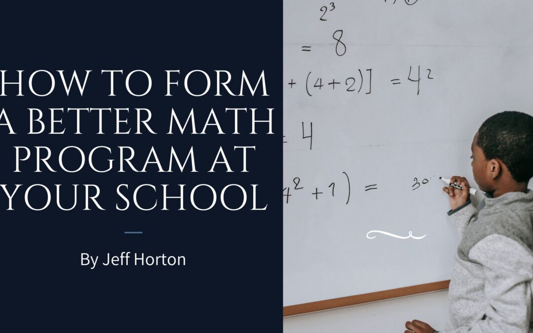 How to Form a Better Math Program at Your School