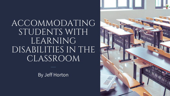 Accommodating Students With Learning Disabilities In The Classroom Jeff Horton Duluth